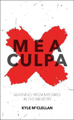 Picture of Mea Culpa: Learning from Mistakes in the Ministry