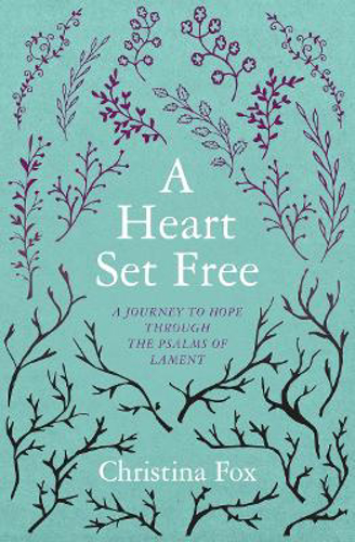 Picture of A HEART SET FREE: A JOURNEY TO HOPE THROUGH THE PSALMS OF LAMENT