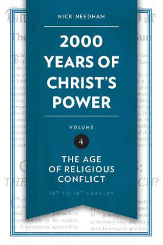 Picture of 2,000 YEARS OF CHRIST'S POWER VOL. 4: THE AGE OF RELIGIOUS CONFLICT