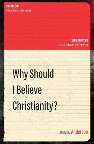 Picture of Why Should I Believe Christianity
