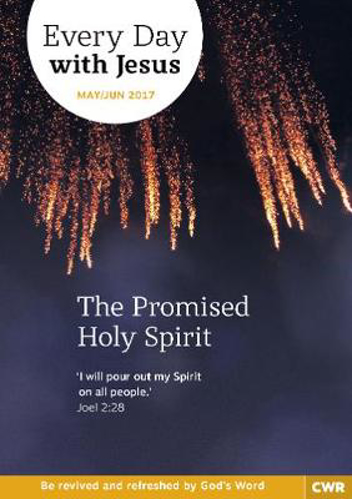 Picture of Every Day with Jesus May/June 2017: The Promised Holy Spirit: May-June 2017