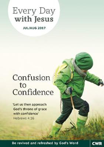 Picture of Every Day with Jesus Jul/Aug 2017: Confusion to Confidence: July/Aug 2017