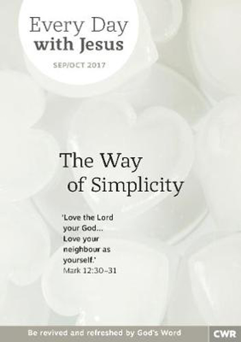 Picture of Every Day With Jesus Sep/Oct 2017: The Way of Simplicity