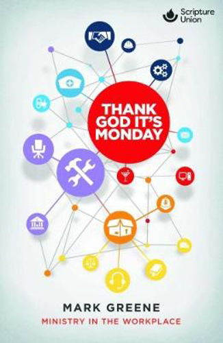 Picture of Thank God it's Monday: Ministry in the Workplace