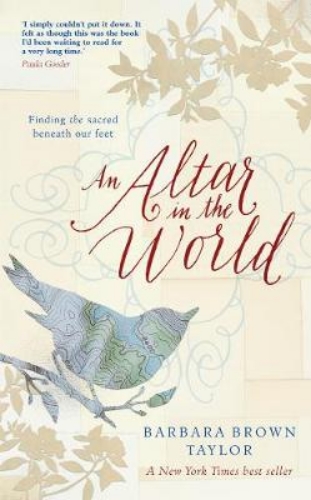Picture of An Altar In The World: Finding The Sacred Beneath Our Feet