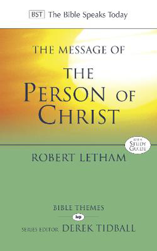 Picture of The Message of the Person of Christ: The Word Made Flesh