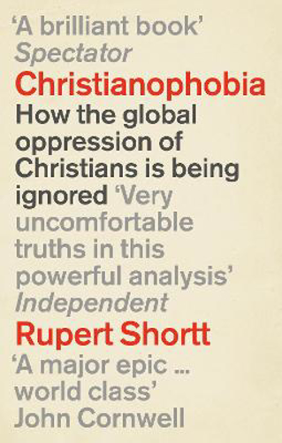 Picture of Christianophobia: A Faith Under Attack