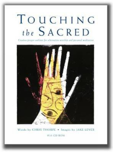 Picture of Touching the Sacred: Creative Prayer Outlines for Worship and Reflection