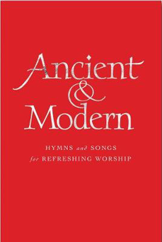 Picture of Ancient and Modern Organ Edition: Hymns and Songs for Refreshing worship