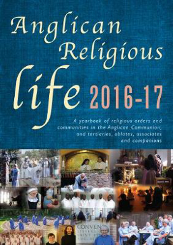 Picture of Anglican Religious Life: A Yearbook of Religious Orders and Communities in the Anglican Communion, and Tertiaries, Oblates, Associates and Companions.: 2015-16