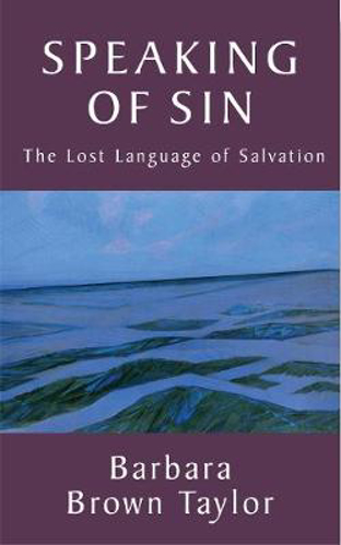 Picture of Speaking of Sin: The Lost Language of Salvation