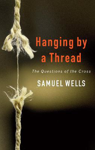 Picture of Hanging by a Thread: The Challenge of the Cross