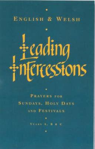 Picture of Leading Intercessions English/welsh Edition: Prayers For Sundays, Holy Days And Festivals Years A, B & C