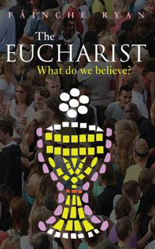 Picture of EUCHARIST WHAT DO WE BELIEVE