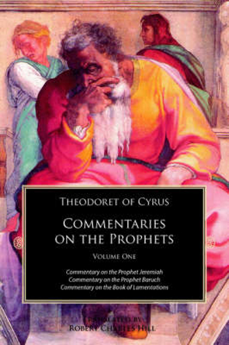 Picture of Commentary on the Prophet Jeremiah / Theodoret of Cyrus; Translated with an Introduction by Robert Charles Hill
