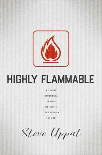 Picture of Highly Flammable: A 40-day devotional to help re-ignite your passion for God