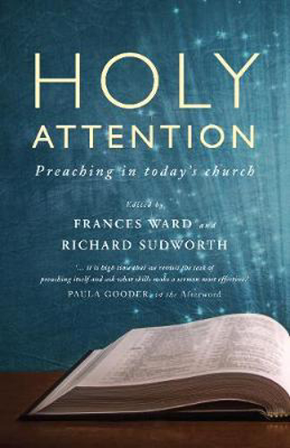 Picture of Holy Attention: Preaching in today's church
