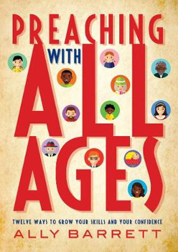 Picture of Preaching with All Ages: Twelve ways to grow your skills and your confidence
