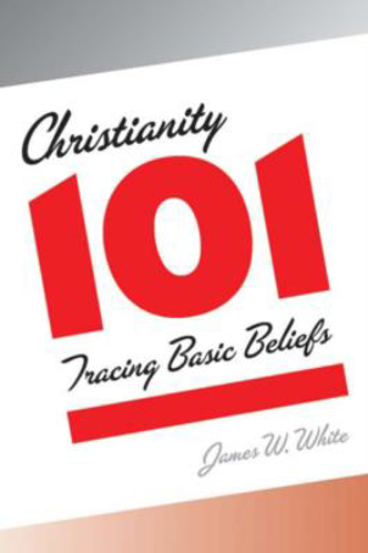 Picture of Christianity 101: Tracing Basic Beliefs
