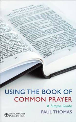 Picture of Using the Book of Common Prayer: A Simple Guide