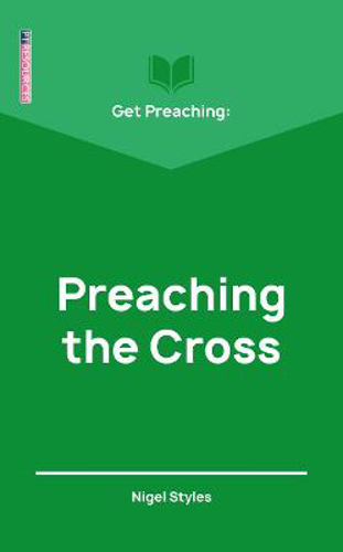 Picture of Get Preaching: Preaching the Cross
