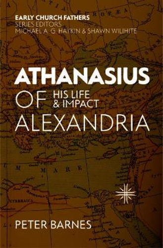 Picture of Athanasius Of Alexandria: His Life And Impact