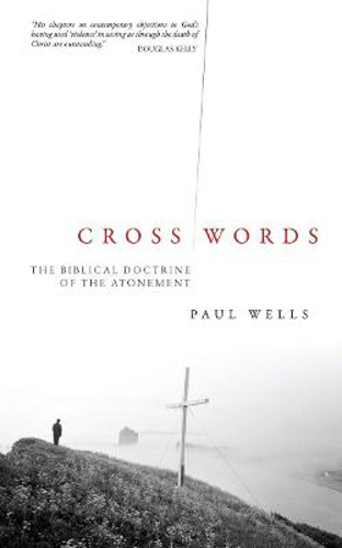 Picture of Cross Words: The Biblical Doctrine of the Atonement