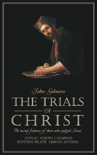 Picture of Trials of Christ: The moral failures of those who judged Christ