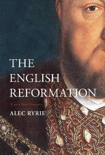 Picture of The Reformation In England: A Very Brief History
