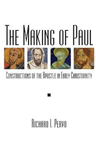 Picture of The Making of Paul: Constructions of the Apostle in Early Christianity