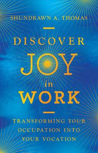 Picture of Discover Joy in Work: Transforming Your Occupation into Your Vocation