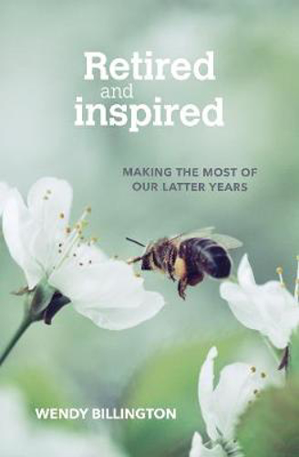 Picture of Retired and Inspired: Making the most of our latter years