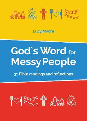 Picture of God's Word for Messy People: 31 Bible readings and reflections