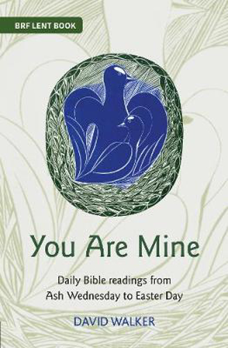 Picture of You Are Mine: Daily Bible readings from Ash Wednesday to Easter Day
