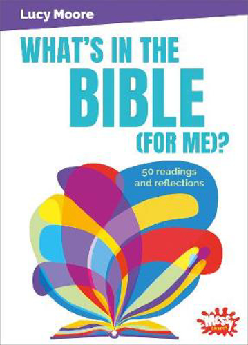 Picture of What's in the Bible (for me)?: 50 readings and reflections