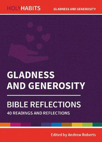 Picture of Holy Habits Bible Reflections: Gladness and Generosity: 40 readings and reflections