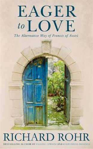 Picture of Eager to Love: The Alternative Way of Francis of Assisi