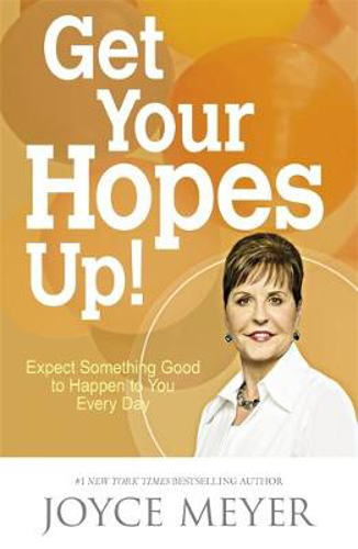 Picture of Get Your Hopes Up!: Expect Something Good to Happen to You Every Day