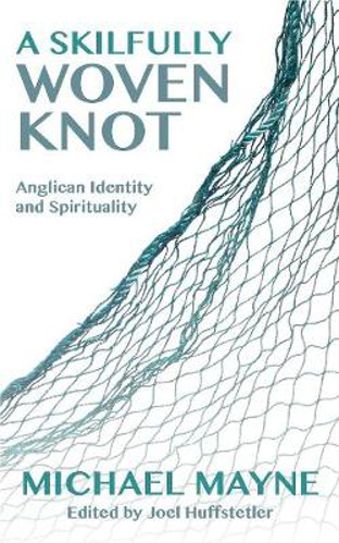 Picture of A Skilfully Woven Knot: Anglican Identity and Spirituality