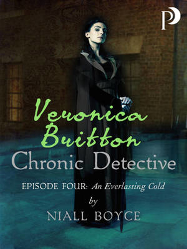 Picture of Veronica Britton: Chronic Detective: Episode Four: An Everlasting Cold