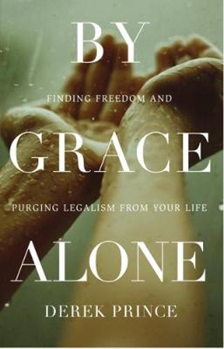 Picture of By Grace Alone: Finding Freedom and Purging Legalism from Your Life