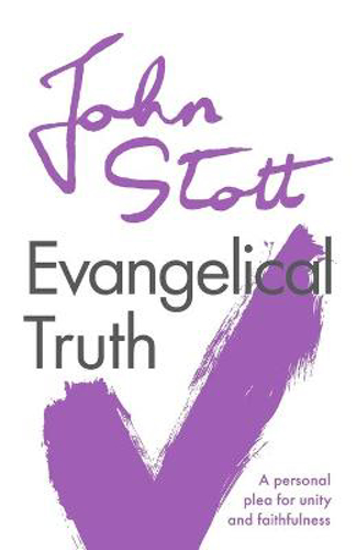 Picture of Evangelical Truth: A Personal Plea For Unity And Faithfulness