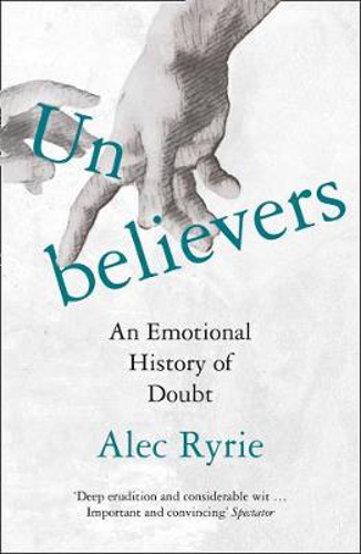 Picture of Unbelievers: An Emotional History of Doubt