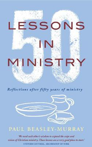 Picture of 50 Lessons in Ministry: Reflections after fifty years of ministry