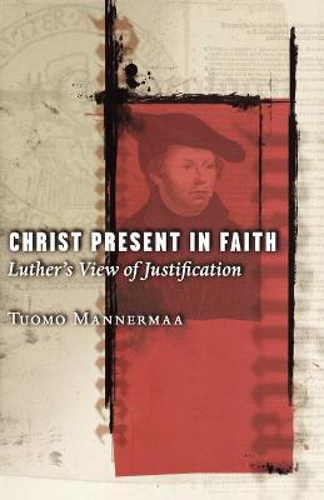 Picture of CHRIST PRESENT IN FAITH. LUTHERS VI