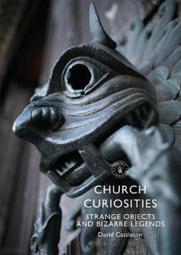 Picture of CHURCH CURIOSITIES STRANGE OBJECTS AND BI