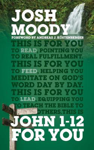 Picture of John 1-12 For You: Find deeper fulfillment as you meet the Word