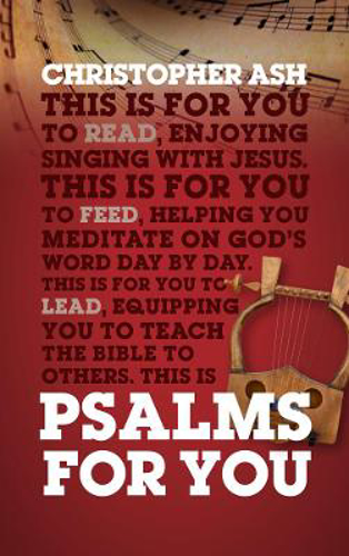 Picture of Psalms For You: How to pray, how to feel and how to sing