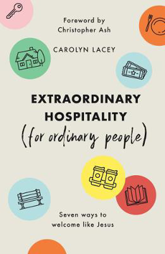 Picture of Extraordinary Hospitality (for Ordinary People): Seven Ways to Welcome Like Jesus