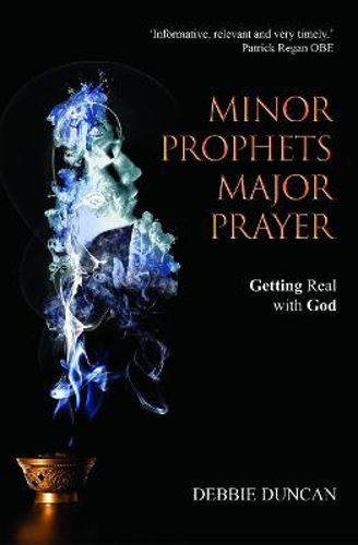 Picture of Minor Prophets, Major Prayer: Getting Real with God